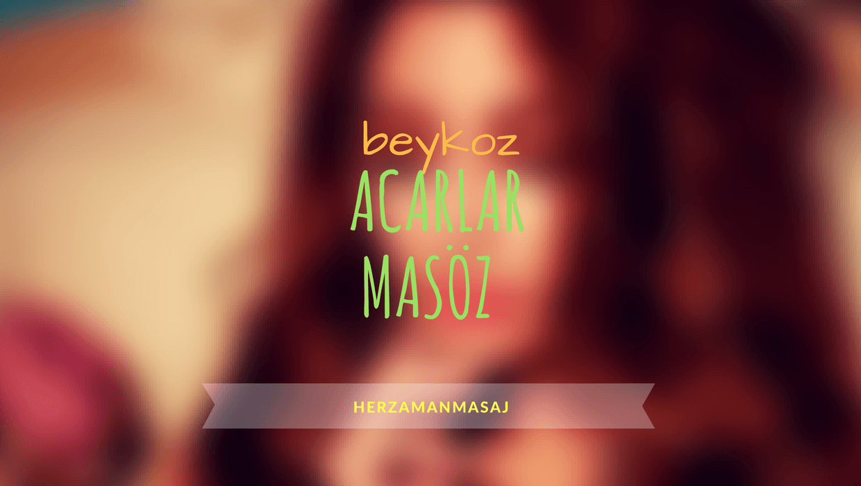 Acarlar Masöz Beykoz İstanbul Acarlar Masöz Beykoz İstanbul