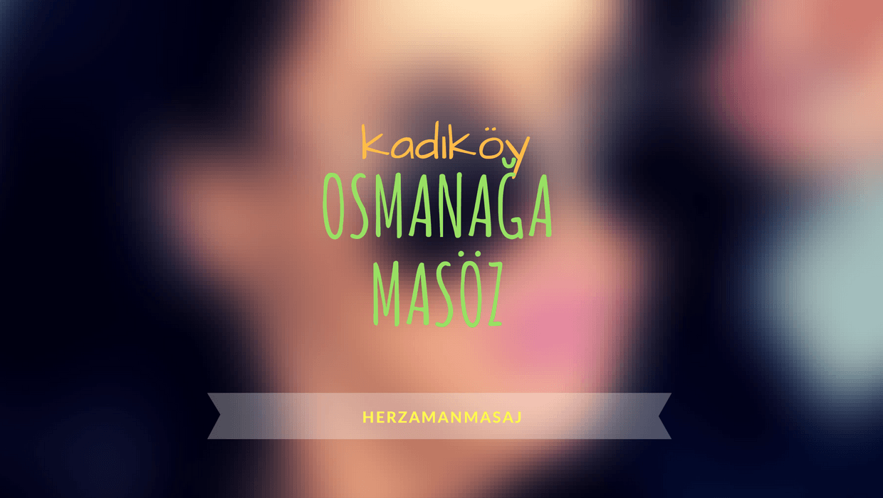 Osmanağa Masöz Kadıköy İstanbul Osmanağa Masöz Kadıköy İstanbul