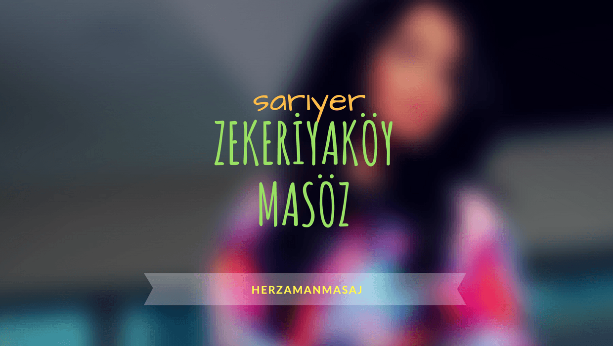 Zekeriyaköy Masöz Sarıyer İstanbul Zekeriyaköy Masöz Sarıyer İstanbul